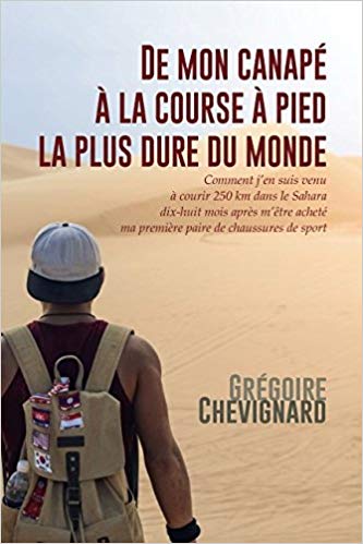 De mon canapé à la course à pied la plus dure du monde - Grégoire Chevignard